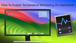 How To Enable Temperature Monitoring On Hackintosh [upl. by Alvy240]