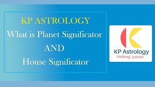 KP Astrology  What is planet Significator and House Significator [upl. by Amalee]