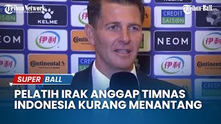 Pelatih Irak Anggap Lawan Vietnam Lebih Menantang Ketimbang Timnas Indonesia [upl. by Tamsky]