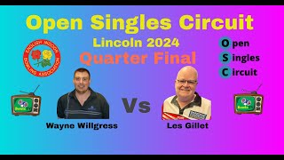 Indoor Bowls  Open Singles Circuit Lincoln 2024  Quarter Final  Les Gillet Vs Wayne Willgress [upl. by Balling]