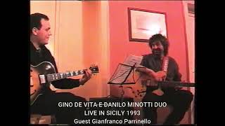 GINO DE VITA E DANILO MINOTTI DUO LIVE IN SICILY 1993 with guest Gianfranco Parrinello [upl. by Anthony]