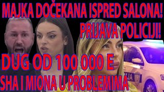 MAJKA DOČEKANA ISPRED SALONA DUG OD 100 000 E MIONA I SHA U PROBLEMU PRIJAVA POLICIJI [upl. by Carver847]