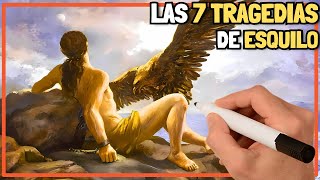 LAS 7 TRAGEDIAS de ESQUILO en 5 minutos [upl. by Eelyrehc]