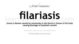 How to pronounce Filariasis  English pronunciation [upl. by Nitram]