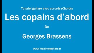 Les copains dabord Georges Brassens  Tutoriel guitare avec partition en description Chords [upl. by Kimmy182]