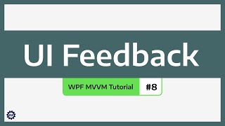 Feedback Loading Validation Error Messages  WPF MVVM TUTORIAL 8 [upl. by Zsolway]