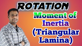 PhysicsIIT JEENEETClass 11 Rotational Motion moment of Inertia of Triangular Lamina [upl. by Adda]