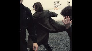 Half Moon Run  Salt Full Album [upl. by Salvadore]