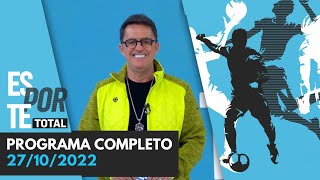 ESPORTE TOTAL  27102022  PROGRAMA COMPLETO [upl. by Alimhaj]