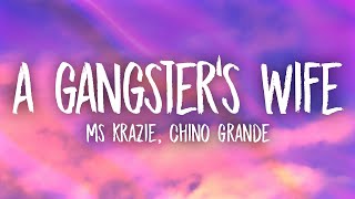 Ms Krazie  A Gangsters Wife Lyrics ft Chino Grande [upl. by Lenz]