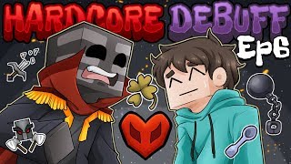 Hardcore Debuff Ep6 En busca del fin [upl. by Anomas]