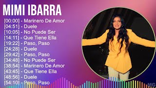 Mimi Ibarra 2024 MIX Grandes Exitos  Marinero De Amor Duele No Puede Ser Que Tiene Ella [upl. by Airtina]