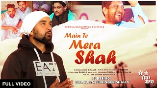 Main Te Mera Shah  Baaghi  Latest Punjabi Songs 2022  0300 Brotherhood Records0300 Ale [upl. by Ajuna886]