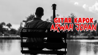 Gitar Kapok Arwah Johan kupikupiseram [upl. by Meggie]