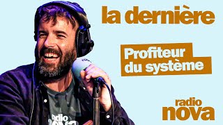 quotProfiteur du systèmequot  la chronique dAymeric Lompret dans quotLa dernièrequot [upl. by Eltsyrc]