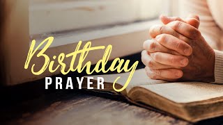 Birthday Prayer and Blessings for another great year [upl. by Tepper]