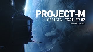 ProjectM  official trailer 30 seconds [upl. by Eecram22]