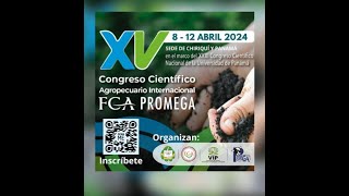 XV Congreso Científico Agropecuario Internacional FCAPROMEGA [upl. by Rasmussen942]