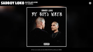 Sadboy Loko  BiPolar Love Audio feat RjMrLA [upl. by Zzabahs]