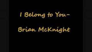 Brian McKnight I Belong To You [upl. by Atalayah]