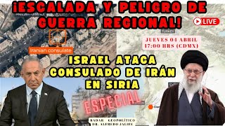 ¡ESCALADA Y PELIGRO DE GUERRA REGIONAL Israel Ataca Consulado de Irán en Siria  Alfredo Jalife [upl. by Aztiraj]