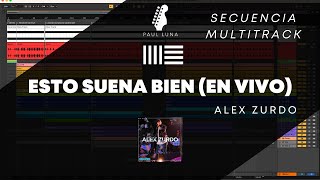 Esto Suena Bien  Alex Zurdo En Vivo  Secuencia Multitrack [upl. by Larrie]