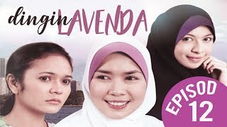 FULL Dingin Lavenda  Episod 12 [upl. by Violette]