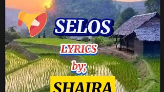 SELoS SoNGs LYRICS [upl. by Atinit567]