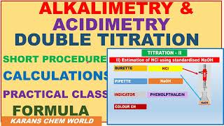 ALKALIMETRY amp ACIDIMETRY DOUBLE TITRATION SHORT PROCEDURE FORMULA CALCULATIONS PRACTICAL CLASS [upl. by Lemuel]