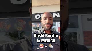 Best sushi burrito in Mexico foodie [upl. by Netsrejk254]