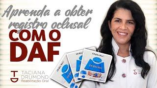 Como obter o Registro Oclusal de Relação Cêntrica com o DAF [upl. by Yaker]