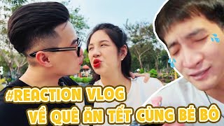 REACTION CÙNG EM NHISM THEO CHÂN BÉ BÔ VỀ QUÊ ĂN TẾT VLOG NÀY HAY 912 [upl. by Adelice]