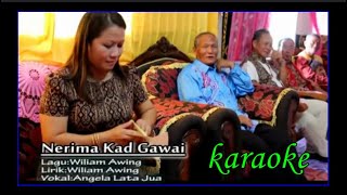 NERIMA KAD GAWAI Angela Lata Jua KARAOKE [upl. by Ellard738]