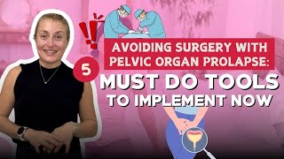 Avoid Pelvic Organ Prolapse Surgery 5 Must Do Tools To Implement Now [upl. by Randolf]