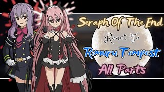 Seraph Of The End React To Rimuru Tempest  Gacha Reaction  All Parts [upl. by Nirrej]