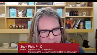 Scott Rick PhD Tightwads and Spendthrifts Navigating the Money Minefield in Real Relationships [upl. by Isabeau]