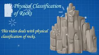 Physical Classification of Rocks  Rock Types [upl. by Iramat739]