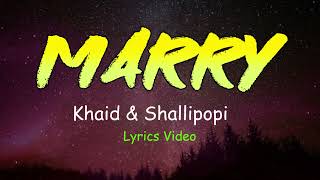 Khaid amp Shallipopi  Marry Official Lyrics Video [upl. by Ken322]