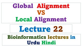 Comparison between Global Alignment and local Alignment [upl. by Enelhtak]