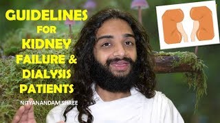 Guidelines for Kidney Failure amp Dialysis Patients  Yoga Ayurveda Diet amp All by Nityanandam Shree [upl. by Wilona]