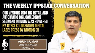 IppStar Conversation  Weekly Talk Show  Arun Kumar general manager Perfect ID [upl. by Calvert]