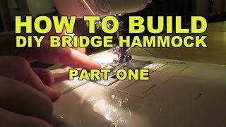 DIY Bridge Hammock  Part 1 [upl. by Rickey]