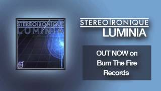 Stereotronique  Luminia Original Mix  OUT NOW [upl. by Cornelle]