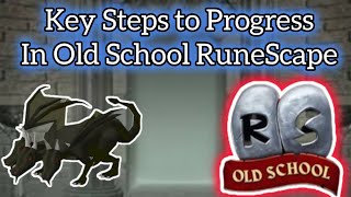 Key Steps to progress in OSRS [upl. by Hayimas]