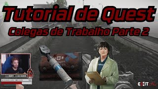 Colegas de trabalho parte 2 Colleagues part 2  Tutorial de Quest  Escape From Tarkov [upl. by Tufts]