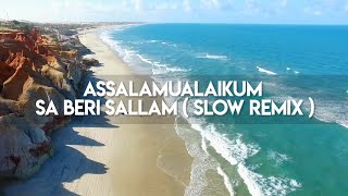 Assalamualaikum Sa Beri Sallam  Ikyy Pahlevii  Slow Remix [upl. by Iain125]