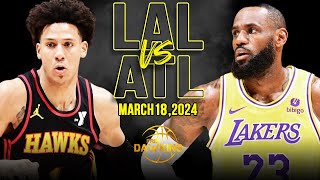 Los Angeles Lakers vs Atlanta Hawks Full Game Highlights  March 18 2024  FreeDawkins [upl. by Solon721]