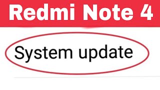 Xiaomi Redmi Note 4  System Update Problem Solve [upl. by Adore]