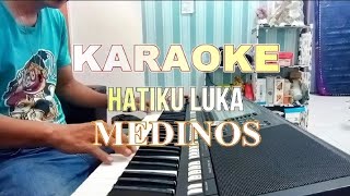 Karaoke lagu lawasHatiku lukaMedinos [upl. by Turoff]