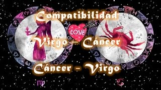 Compatibilidad Virgo  Cancer o Cancer  Virgo ♍💞♋ [upl. by Hollyanne]